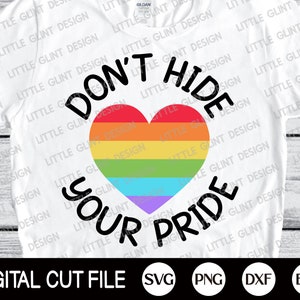 Gay Pride SVG, Don't Hide Your Pride, Pride SVG, Regenbogen-Svg, LGBTQ-Svg, LGBT-Tag Clip Art, Lesbian Cut-Datei, Dxf, Png, SVG-Dateien für Cricut