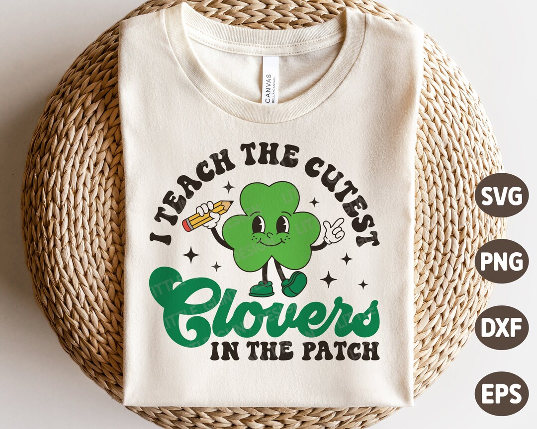 Retro St Patricks Day Teacher SVG, I Teach the Cutest Clovers in the ...
