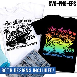 Croisière d'anniversaire SVG, bateau Aw c'est un voyage d'anniversaire PNG, vacances d'anniversaire 2025 SVG, chemise de vacances en famille, fichiers Svg pour Cricut