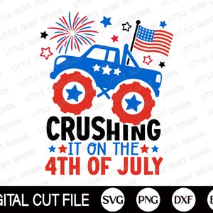 Patriotic Monster Truck SVG, 4th of July Svg, Crushing it on the 4th of July Svg, America Boy, Kids 4th July Shirt, Svg Files for Cricut