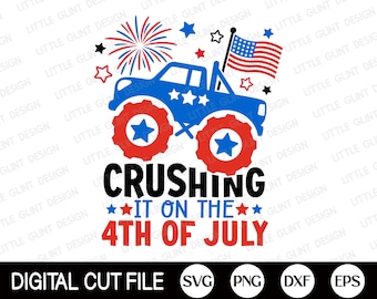 Patriotic Monster Truck SVG, 4th of July Svg, Crushing it on the 4th of July Svg, America Boy, Kids 4th July Shirt, Svg Files for Cricut