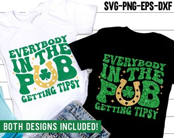 Divertido Día de San Patricio SVG PNG, Todos en el pub se ponen borrachos SVG, Shamrock Png, Camisa Glinter St Patricks, Archivos Svg para Cricut