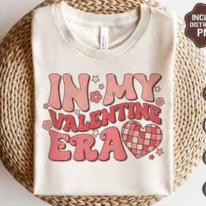 In My Valentine Era SVG, Valentine SVG, Love Svg, Divertenti camicie di San Valentino, Png, File Svg per Cricut