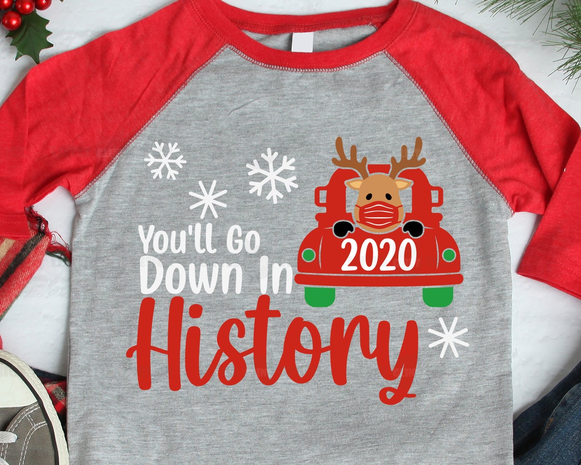 2020 You'll Go Down In History SVG Christmas truck svg Etsy