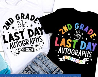 Last day Autographs 2026 SVG, Last Day of School Svg, Second Grade Svg, Gift for Kids, Autographs T-shirt, Png, Dxf, Svg Files for Cricut