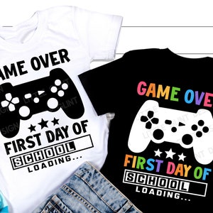 Spiel über ersten Tag der Schule SVG, Back To School SVG, Videospiele Png, lustige Schuljungen Shirt, SVG-Dateien für Cricut