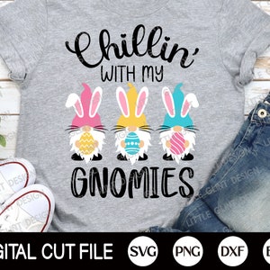 Easter Svg, Chillin With My Gnomies Svg, Gnome svg, Happy Easter Svg, bunny Gnomies Shirt, Kids Easter Svg, Dxf, Svg Files For Cricut