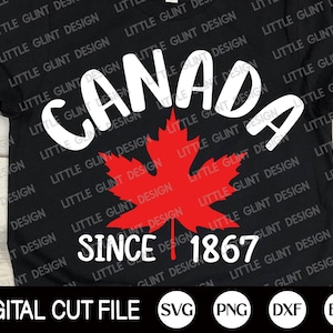 Canada Svg, Canada SINCE 1867, Canada Day Svg, Canada Flag Shirt, Patriotic Svg, Maple Leaf Cut file, Svg Files For Cricut, Silhouette Files