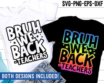 Bruh Wir unterstützen Lehrer SVG PNG, Zurück in der SchuleSvp, lustiges Bruh Lehrer Hemd, Sublimation Png, SVG-Dateien für Cricut