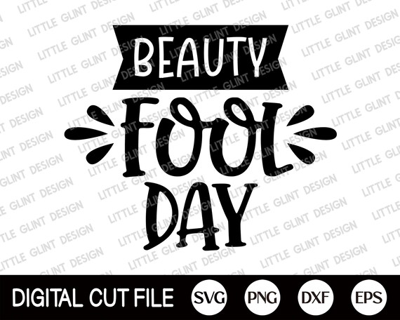 Beauty Fool Day Svg, April Fools Shirt, Beauty Fool Day Shirt, Comedy Shirt, Happy Fools Day, Kids Shirt Design, Dxf, Svg Files For Cricut