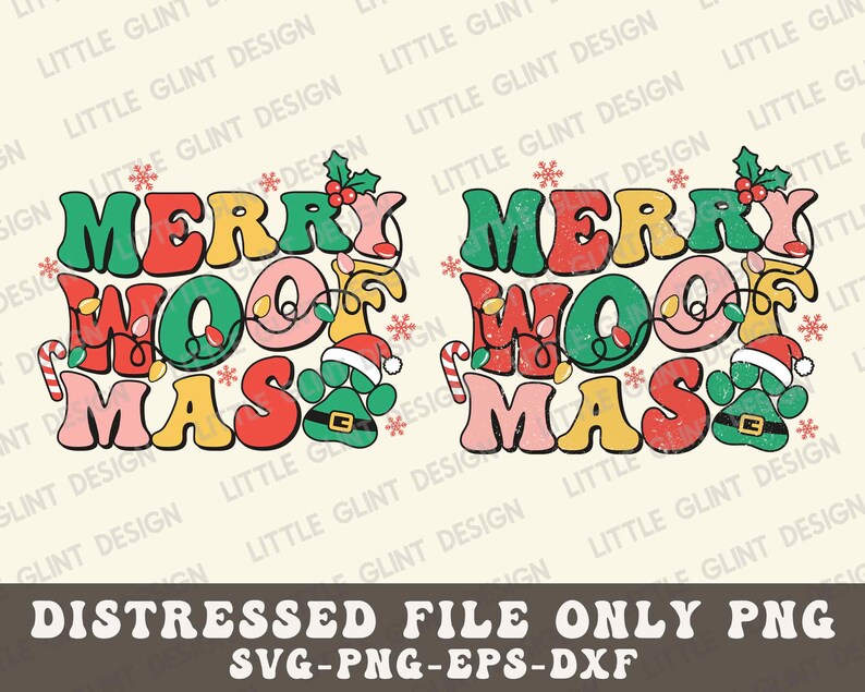 May include: Distressed graphic design with the text "Merry Woof Mas" in a retro style with Christmas lights and a Santa hat. The text is in red, green, pink, and yellow.