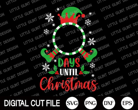 Christmas Countdown SVG, Days Until Christmas, Christmas SVG, Elf
