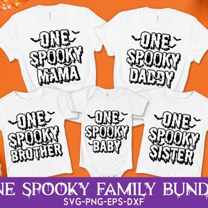 One Spooky Family SVG, Halloween Svg Bundle, One Spooky Mama Svg, Daddy, Baby, Brother, Halloween Family Shirt, Png, Svg Files For Cricut