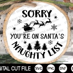 Enfeite de Natal 2024 SVG, Natal engraçado 2024 Svg, Desculpe, você está na lista do Papai Noel, arquivo de corte de ornamento, arquivos Svg para Cricut