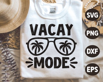 Vacay Mode SVG, Summer Quote Svg, Beach Svg, Cruise Svg, Summer Vacation Shirt Svg, Png, Svg Files For Cricut