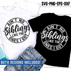 Il n'y a pas de frères et sœurs comme celui que j'ai eu SVG, famille été citation Svg, frères et sœurs vacances chemise Svg, Png, fichiers Svg pour Cricut