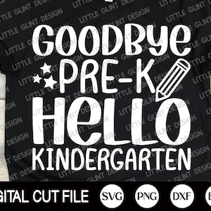 Żegnaj przedszkole Cześć przedszkole Svg, Koszulka przedszkolna, Prezent dla przedszkolaków Svg, Klasa przedszkolna Png, Projekt koszulki dla dzieci, Pliki Svg dla Cricut