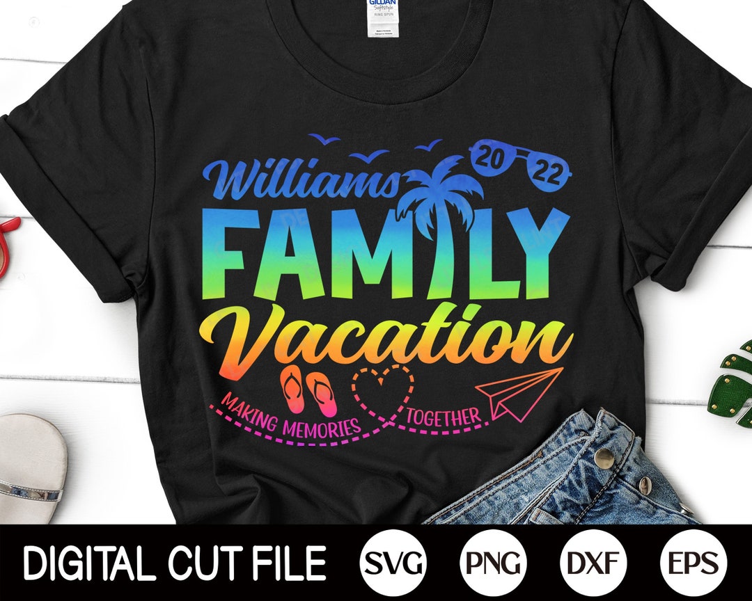 Family Vacation 2022 SVG Summer Quote Svg Making Memories - Etsy