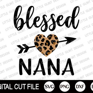 Beata Nana svg, Día de la Abuela, Día de las Madres Svg, Leopard Nana, Leopard Blessed Shirt, Quote Svg, Nana Life, Dxf, Svg Files For Cricut