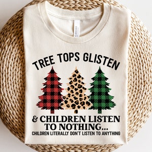 Tree Tops Glisten and Children Listen to Nothing SVG, Christmas Svg, Leopard Weihnachtsbaum Png, Christmas Mom Shirt, Svg Dateien für Cricut