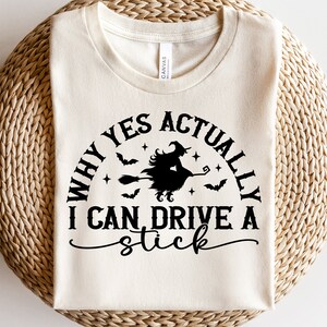 Why Yes Actually I Can Drive A Stick SVG, Halloween Svg, Witch Svg, Halloween Quote Png, Vintage Halloween Shirt Svg, Svg Files For Cricut image 3