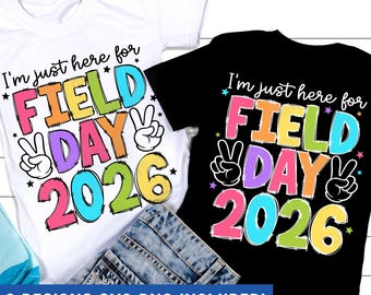 I'm just here for field day 2026 Svg Png, School Field Day Svg, Retro Field Day Shirt, Svg Files for Cricut