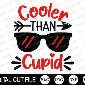 Boy Valentine's Day Svg, Cooler than Cupid SVG, Hearts, Love Png, Xoxo, Boy Valentines cut file, Kids Valentine Shirt, Svg Files for Cricut
