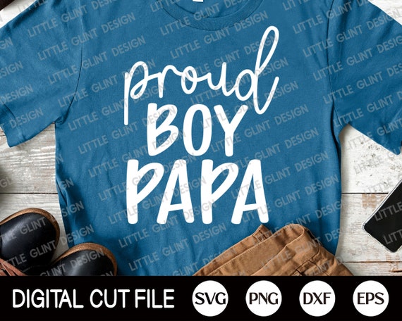 Download Fathers Day Svg Proud Boy Papa Svg Fathers Day Shirt Proud ...