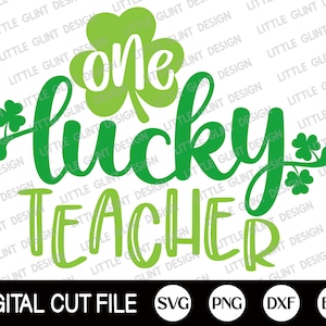 St Patricks Day Svg, One Lucky Teacher, Shamrock Svg, Clover Svg, St Pattys Day Teacher Life, Teacher Kids Shirt, Png, Svg Files For Cricut