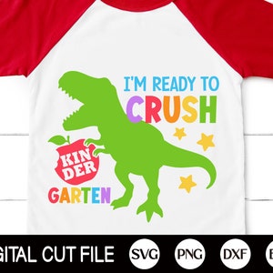 Estou pronto para esmagar Kinder Garten Svg, Dinosaur Svg, Back to School Svg, Dinosaur Kinder Garten, Presente para Kinder Shirt, Arquivos Svg para Cricut