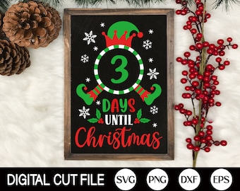 Christmas Countdown SVG, Days until Christmas, Christmas SVG, Elf Svg, Merry Christmas Svg, Christmas Sign, Dxf, Png, Svg Files for Cricut