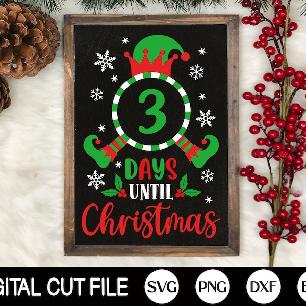 Christmas Countdown SVG, Days until Christmas, Christmas SVG, Elf Svg, Merry Christmas Svg, Christmas Sign, Dxf, Png, Svg Files for Cricut