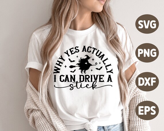 Why Yes Actually I Can Drive A Stick SVG, Halloween Svg, Witch Svg, Halloween Quote Png, Vintage Halloween Shirt Svg, Svg Files For Cricut