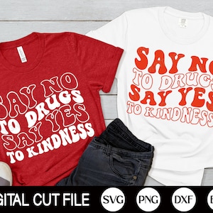 Zeg nee tegen drugs zeg ja tegen vriendelijkheid SVG, Red Ribbon Week SVG, Drugsvrije Svg, Red Ribbon Week Awareness Shirt Svg, Svg Files For Cricut