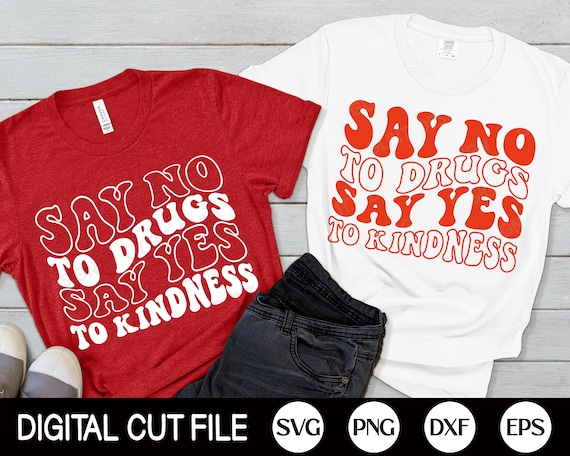 Say No to Drugs Say Yes to Kindness SVG, Red Ribbon Week SVG, Drug Free Svg, Red Ribbon Week Awareness Shirt Svg, Svg Files For Cricut