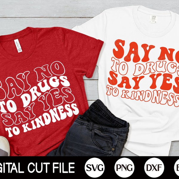 Say No to Drugs Say Yes to Kindness SVG, Red Ribbon Week SVG, Drug Free Svg, Red Ribbon Week Awareness Shirt Svg, Svg Files For Cricut