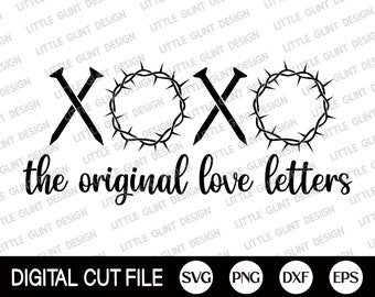 May include: Black and white digital cut file design of a crown of thorns and two nails crossed, forming the letters "XO" with the text "the original love letters" below. The design is available in SVG, PNG, DXF, and EPS formats.