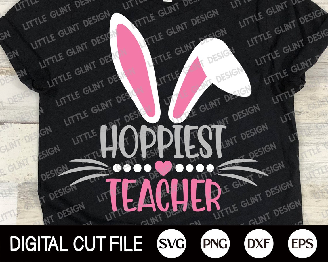 Download Easter Svg Hoppiest Teacher Svg Happy Easter Svg Easter | Etsy