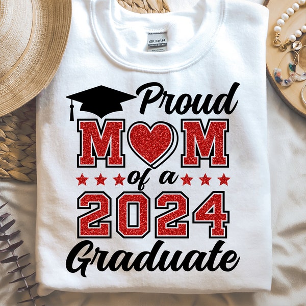 Proud Mom of a 2024 Graduate SVG, Graduation SVG, Proud Mom Shirt, Funny Senior Class 2024 Shirt, PNG, Svg Files for Cricut