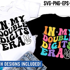 In mijn dubbele cijfers tijdperk SVG, dubbele cijfers verjaardag Svg, 10e verjaardagsfeestje Shirt, retro verjaardag meisje cadeau, Svg-bestanden voor Cricut