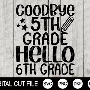 Goodbye 5th Grade Bonjour 6ème année Svg, Chemise de 5ème année, Shcool Grade Gift Svg, 5th Grade Png, Teacher Shirt Design, Svg Files For Cricut image 5