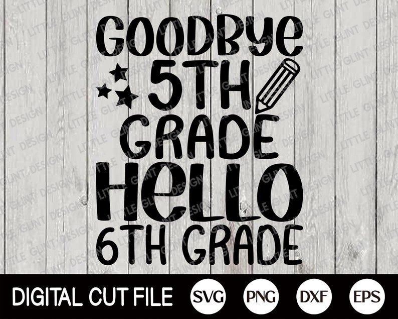 Goodbye 5th Grade Bonjour 6ème année Svg, Chemise de 5ème année, Shcool Grade Gift Svg, 5th Grade Png, Teacher Shirt Design, Svg Files For Cricut image 5