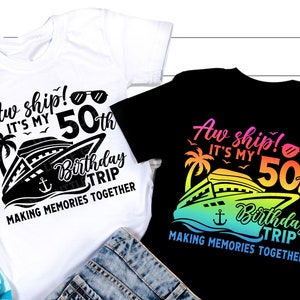 Geburtstag Kreuzfahrt SVG, Aw Schiff es ist mein 50. Geburtstag Reise SVG, Geburtstag Urlaub SVG, 50. Geburtstag Urlaub Shirt, SVG-Dateien für Cricut
