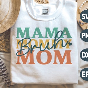 Mama Mommy Mom Bruh SVG, Mothers day Svg, Coffee Mug Svg, Mom Quotes Svg, Mother's day Shirt, Png, Svg Files For Cricut, Silhouette