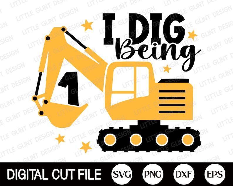 I Dig Being 1 SVG 1st Birthday Boys Svg Excavator Svg Kids - Etsy