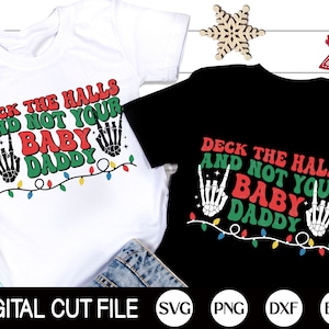 ホールを飾り付けて、赤ちゃんのパパを飾らない SVG、レトロなクリスマス SVG、ホリデー クオート Png、面白いクリスマス シャツ ギフト、Cricut 用の SVG ファイル