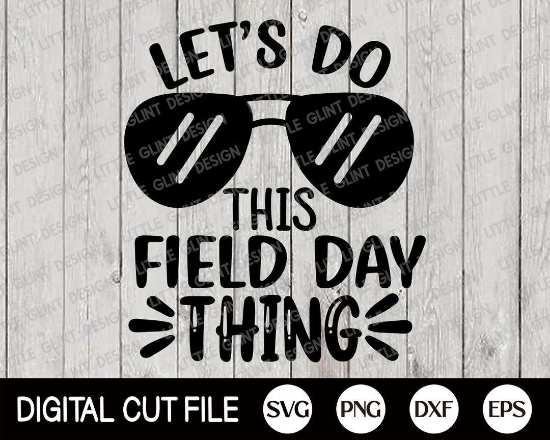 Field Day Let the Games Begins Field Day Vibes Svg (Instant Download) 