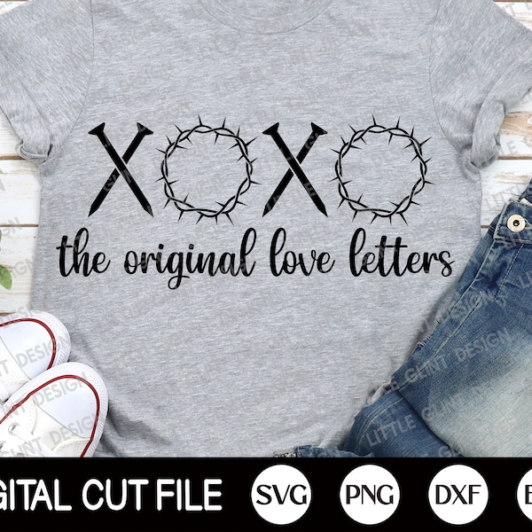 XOXO The original love letters Svg, Christian Svg, Jesus, XOXO Svg, Easter Svg, Jesus Crown, Scripture Clip art, Dxf, Svg Files For Cricut