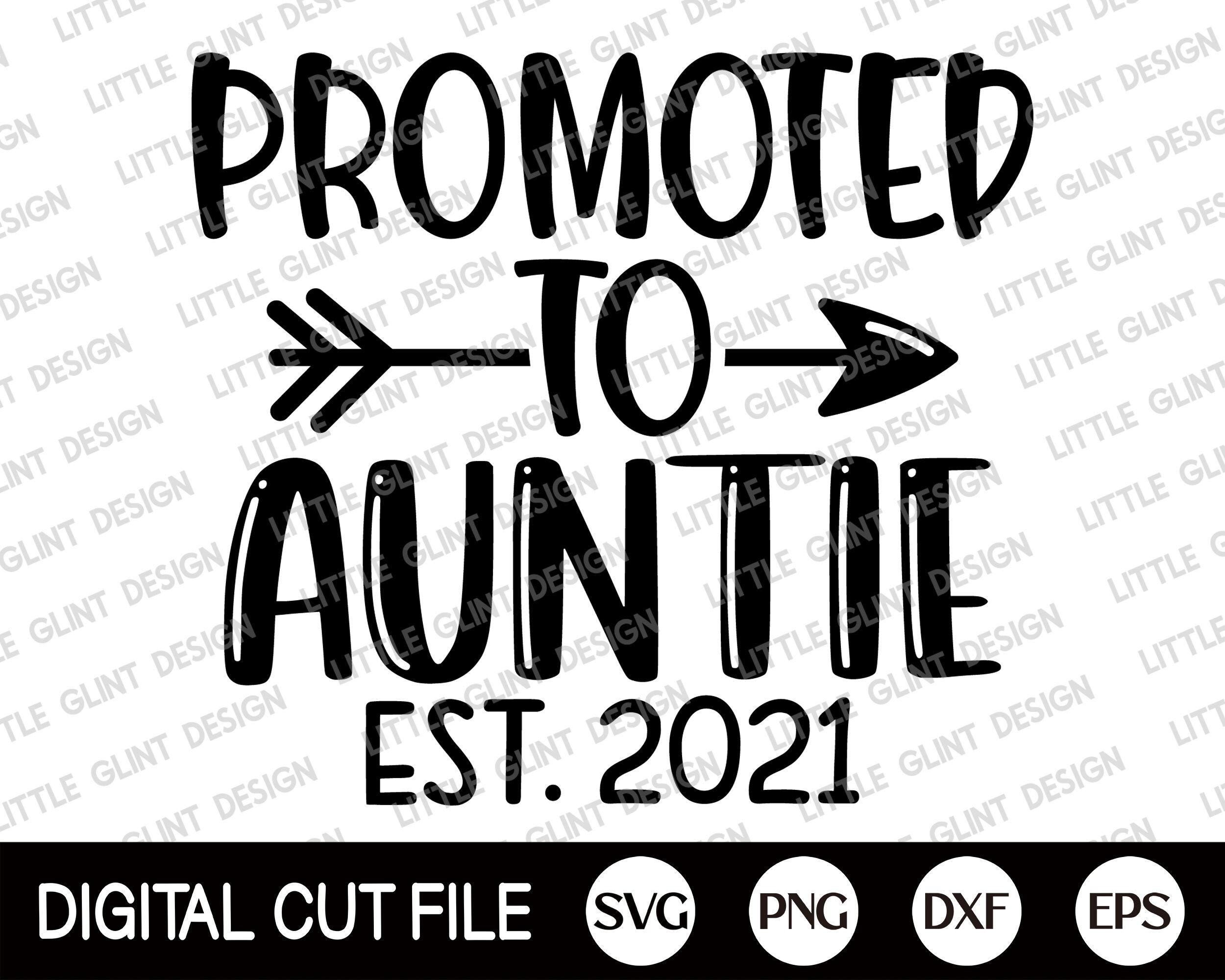 Promoted to Auntie Svg Aunt Svg 2021 Svg Newborn Svg New  Etsy