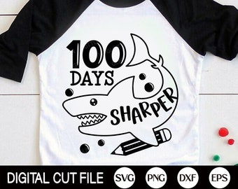 100 Days Sharper SVG, 100 days of School Svg, School Svg, Shark Shirt, 100 day Cut File, 100 days Kids Shirt, Dxf, Png, Svg Files for Cricut